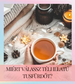 Miért válassz téli illatú tusfürdőt?