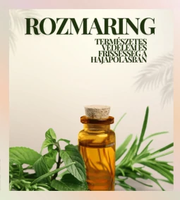 Rozmaring a hajápolásban – természetes hatóanyagok és előnyök